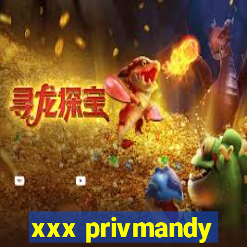 xxx privmandy